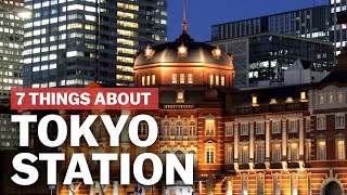 7 Things to know about Tokyo Station  japanguidecom [upl. by Atnuhs]