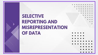 Selective reporting and misrepresentation of data [upl. by Warfourd]