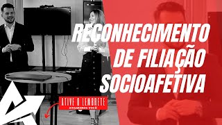 DIREITO DE FAMÍLIA Reconhecimento de filiação socioafetiva [upl. by Rtoip579]