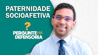 Paternidade socioafetiva O que é Como fazer o reconhecimento [upl. by Ingold]